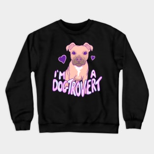 Im a dogtrovert Crewneck Sweatshirt